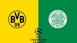 Dortmund vs Celtic- Champions League